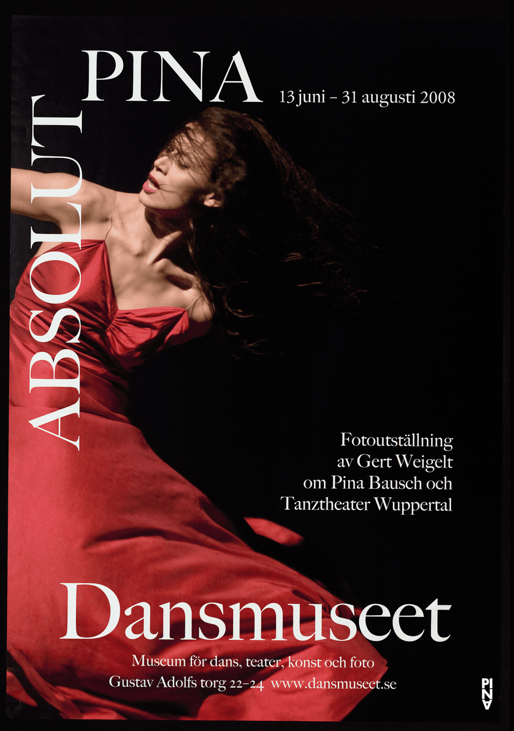 Affiche pour l'exposition photographique « Absolut Pina » de Gert Weigelt à Stockholm, 13.06–31.08.2008