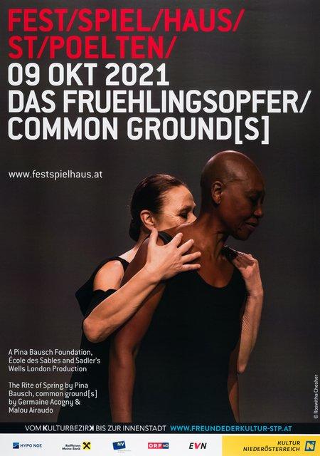 Plakat zu „Das Frühlingsopfer“ von Pina Bausch und „common ground[s]“ von Germaine Acogny und Malou Airaudo in St. Pölten, 9. Oktober 2021