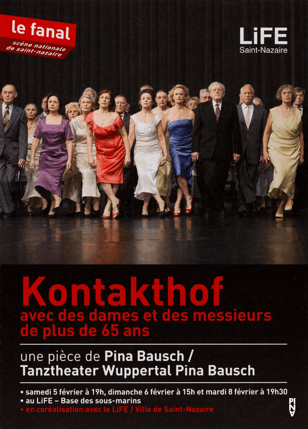 Programme pour « Les rêves dansants, sur les pas de Pina Bausch » de Anne Linsel avec Kontakthof-Ensemble Teenager ab ´14 et « Kontakthof. Avec des dames et messieurs de plus de 65 ans » de Pina Bausch avec Kontakthof-Ensemble Damen und Herren ab ´65 à Saint-Nazaire, 4 fév. 2011 – 8 fév. 2011