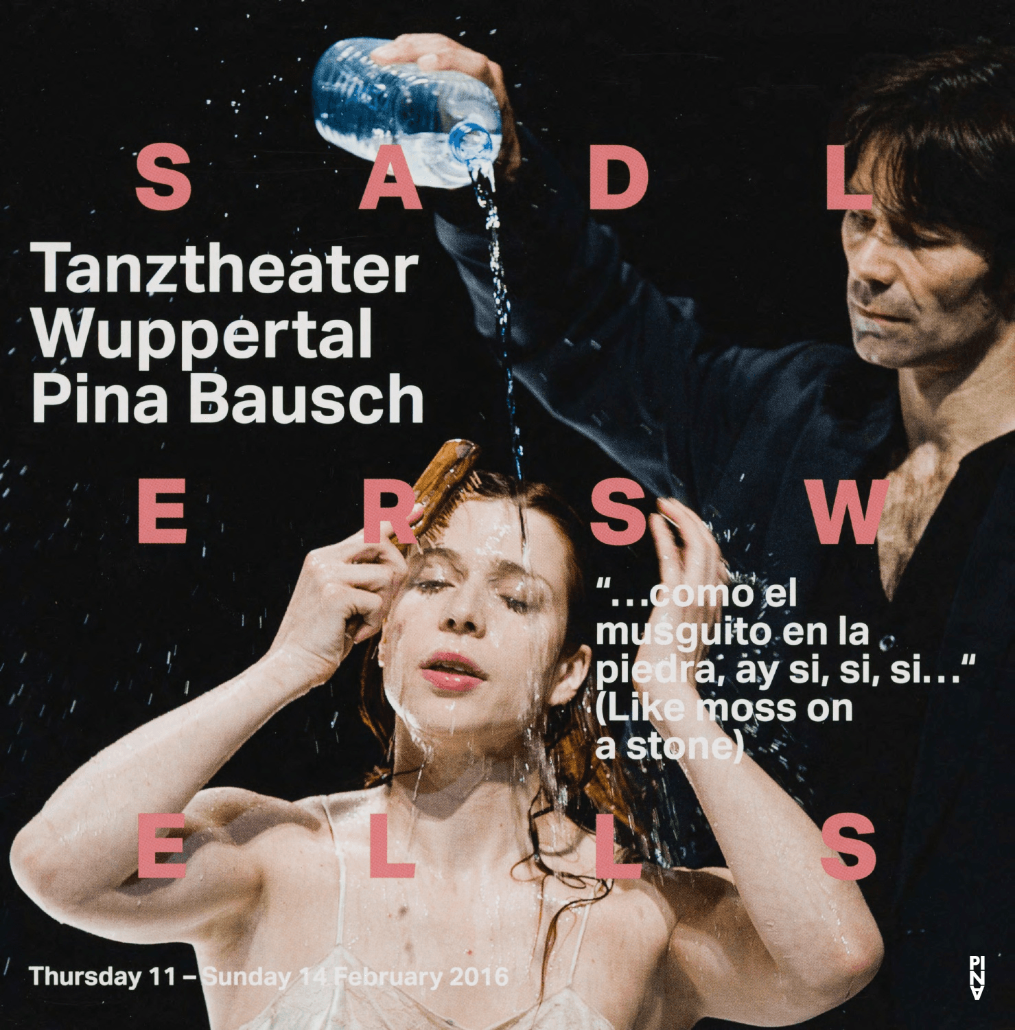 Programme pour « "... como el musguito en la piedra, ay si, si, si ..." (Comme la mousse sur la pierre) » de Pina Bausch avec Tanztheater Wuppertal à Londres, 11 fév. 2016 – 14 fév. 2016
