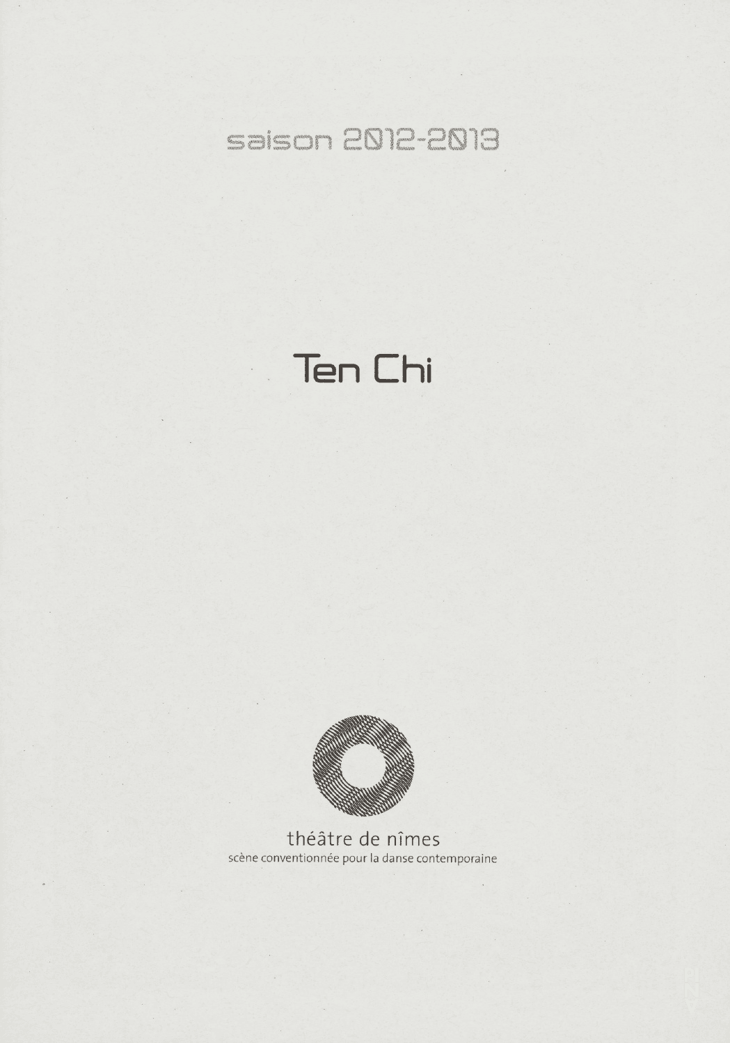 Programmheft zu „Ten Chi“ von Pina Bausch mit Tanztheater Wuppertal in Nîmes, 06.12.2012–09.12.2012