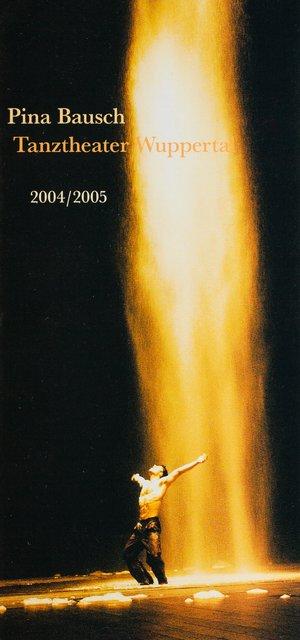 Season programme for “Ahnen”, “Bandoneon”, “O Dido” and more by Pina Bausch with Tanztheater Wuppertal and “Kontakthof. With Ladies and Gentlemen over 65” by Pina Bausch with Kontakthof-Ensemble Damen und Herren ab ´65 in in London and Wuppertal, 10/15/2004 – 05/29/2005