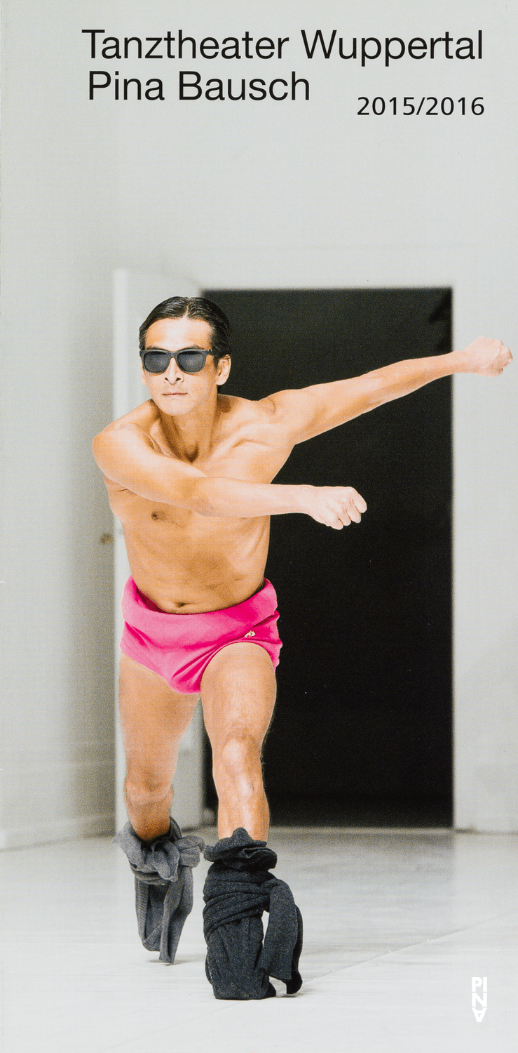 Season programme for “Der Fensterputzer (The Window Washer)”, “"... como el musguito en la piedra, ay si, si, si ..." (Like Moss on the Stone)”, “Two Cigarettes in the Dark” and more by Pina Bausch with Tanztheater Wuppertal in in Adelaide, Amsterdam, Antwerp and more, 10/08/2015 – 06/19/2016